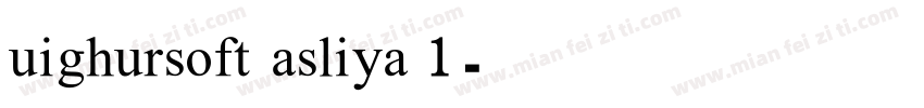 uighursoft asliya 1字体转换